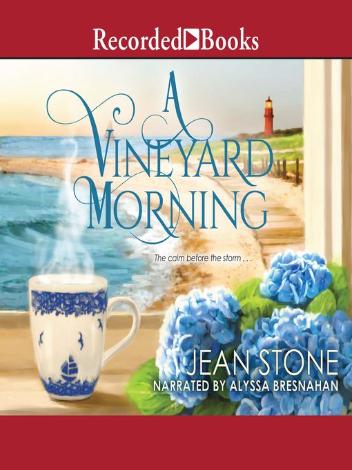 Title details for A Vineyard Morning by Jean Stone - Wait list